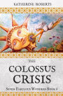 The Colossus Crisis