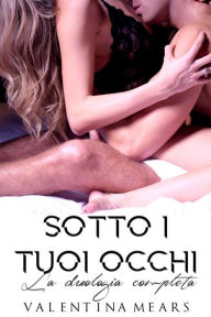 Title: Sotto i tuoi Occhi, Author: Valentina Mears
