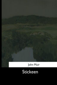 Title: Stickeen, Author: John Muir
