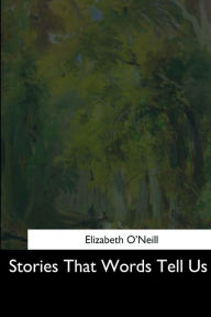 Title: Stories That Words Tell Us, Author: Elizabeth O'Neill