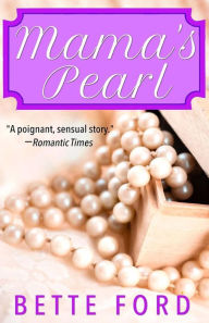 Title: Mama's Pearl, Author: Bette Ford