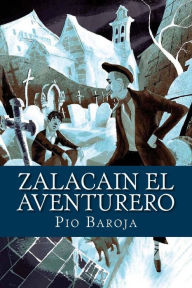 Title: Zalacain el Aventurero (Spanish Edition), Author: Pio Baroja