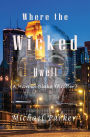 Where the Wicked Dwell: A Marcus Blake Thriller