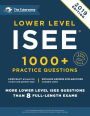 Lower Level ISEE: 1000+ Practice Questions