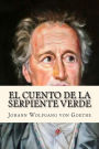 El Cuento de la Serpiente Verde (Goethe's Classics) (Spanish Edition)