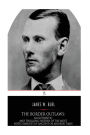 The Border Outlaws: An Authentic and Thrilling History of the Most Noted Bandits of Ancient or Modern Times, the Younger Brothers, Jesse and Frank James, and Their Comrades in Crime