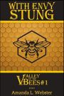 With Envy Stung: Valley of the Bees #1