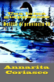 Title: Una lama giapponese: Delitti di provincia 13, Author: Annarita Coriasco