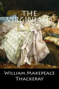 Title: The Virginians, Author: William Makepeace Thackeray