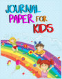 Journal Paper For Kids: Journal Notebook Lined Pages