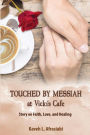 Touched By Messiah: A Day At Vicki's