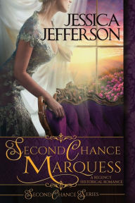 Title: Second Chance Marquess, Author: Dragonblade Publishing