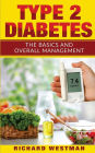 Type 2 Diabetes: The Basics and Overall Management