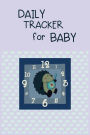 Daily Tracker For Baby: Lined Notebook Journal To Write In