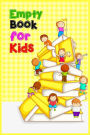 Empty Book For Kids: Lined Notebook Journal To Write In