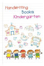 Handwriting Books Kindergarten: 6 x 9, 108 Lined Pages (diary, notebook, journal, workbook)