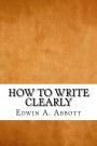How to Write Clearly
