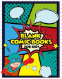 Blank Comic Strips: Make Your Own Comics Book With These Comic Book Drawing Paper : Over 100 Pages Large Big 8.5