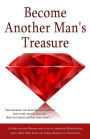 Become Another Man's Treasure: Relationship Advice for Women, A Guide for any Woman who is in a Committed Relationship with a Man Who Does not Value, Respect or Cherish her