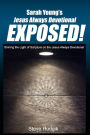 Sarah Young's Jesus Always Devotional EXPOSED!: Shining the Light of Scripture on the Jesus Always Devotional