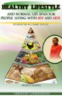 Healthy Lifestyle & Normal Lifespan - for People Living with HIV & AIDS