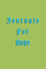 Journals For Boys: Blank Journal Notebook To Write In