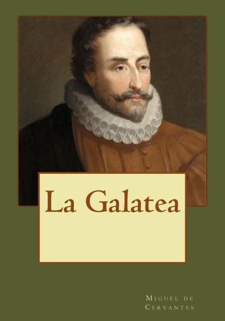 La Galatea By Miguel De Cervantes, Paperback | Barnes & Noble®