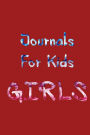Journals For Kids Girls: Blank Journal Notebook To Write In