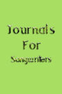 Journals For Songwriters: Blank Journal Notebook To Write In