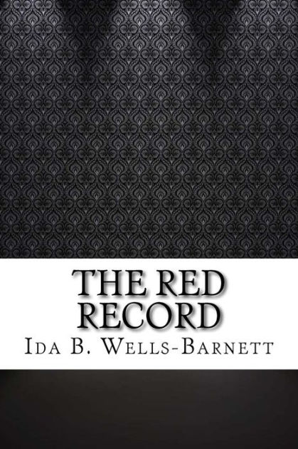 The Red Record By Ida B. Wells-Barnett | NOOK Book (eBook) | Barnes ...