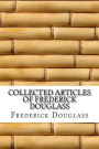 Collected Articles of Frederick Douglass