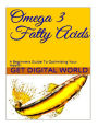 Omega 3 Fatty Acids: A Beginners Guide To Optimizing Your Health