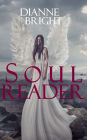 Soul Reader: Book One of the Soul Reader Trilogy