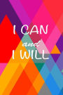 I can and I will: inspirational journal, 150 lined pages, happy heart