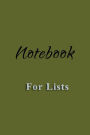 Notebook For Lists: Blank Journal Notebook To Write In