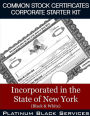 Common Stock Certificates Corporate Starter Kit: Incorporated in the State of New York (Black & White)