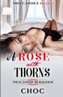 A Rose with Thorns: Thug Lovin' In Raleigh