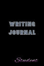 Writing Journal Student: 6 X 9, 108 Lined Pages (Diary, Notebook, Journal)