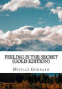 Feeling is the Secret: Gold Edition (Includes ten Bonus Lectures!)