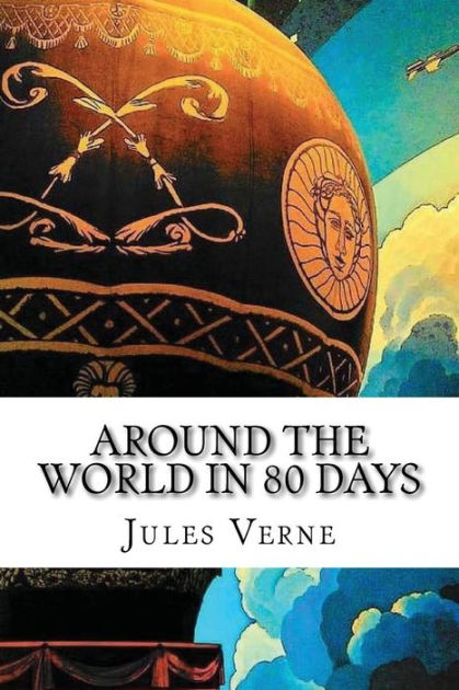 Around The World In 80 Days By Jules Verne Paperback Barnes And Noble® 4550