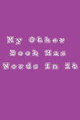 My Other Book Has Words In It: Book Lovers Lined Notebook