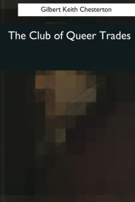 Title: The Club of Queer Trades, Author: G. K. Chesterton