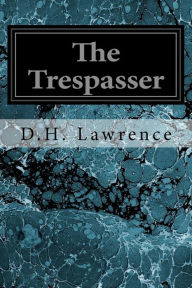 Title: The Trespasser, Author: D. H. Lawrence