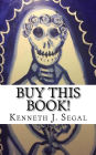 Buy This Book!: A collection of original poems
