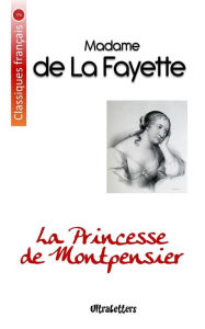 Title: La Princesse de Montpensier, Author: Madame De La Fayette