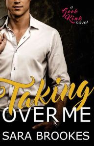 Title: Taking Over Me, Author: Sara Brookes
