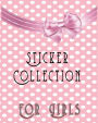 Sticker Collection For Girls: Blank Permanent Sticker Book