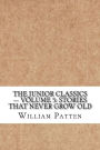 The Junior Classics - Volume 5: Stories that never grow old
