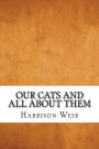 Our Cats and All About Them