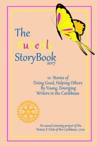 Title: The Butterfly StoryBook (2017): Stories written by children for children. Authored by Caribbean children age 7-11, Author: Hanna & Tom Bridson